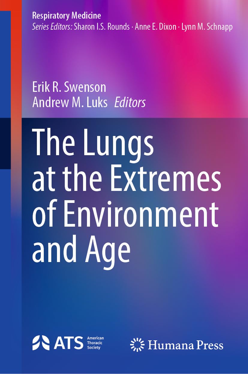 The Lungs at the Extremes of Environment and Age (Respiratory Medicine)