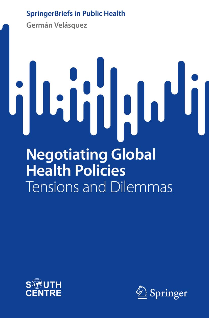 Negotiating Global Health Policies: Tensions and Dilemmas (SpringerBriefs in Public Health)