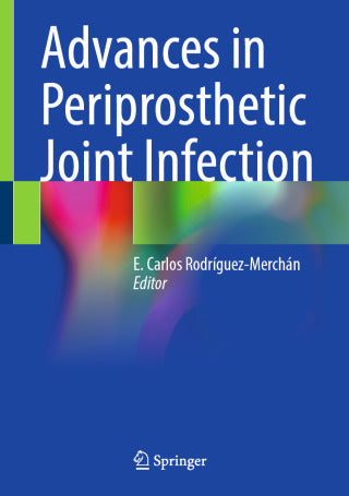 Advances in Periprosthetic Joint Infection
