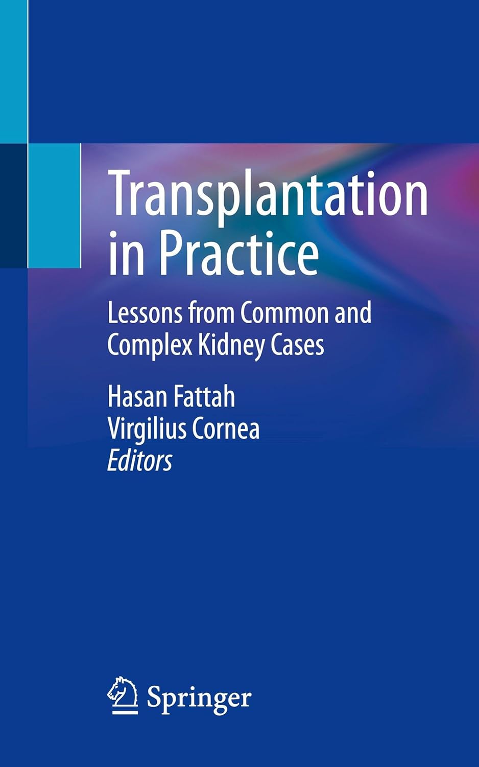 Transplantation in Practice: Lessons from Common and Complex Kidney Cases