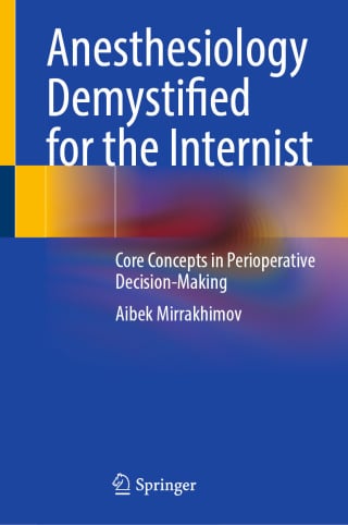 Anesthesiology Demystified for the Internist