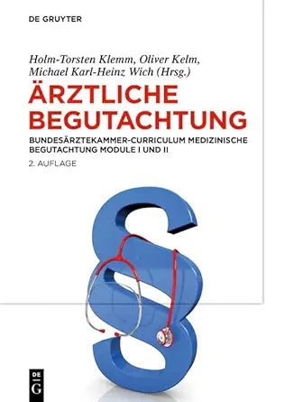 Ärztliche Begutachtung: Bundesärztekammer-Curriculum Medizinische Begutachtung Module I und II (German Edition), 2nd Edition