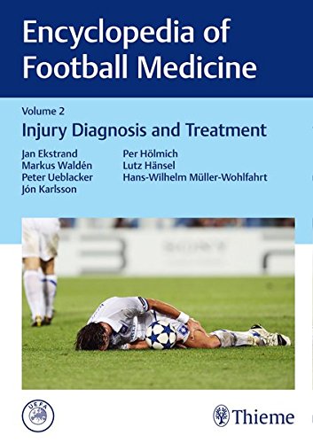 Encyclopedia of Football Medicine 1-3: Encyclopedia of Football Medicine, Vol.2: Injury Diagnosis and Treatment (PDF)