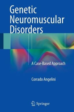 Genetic Neuromuscular Disorders: A Case-Based Approach