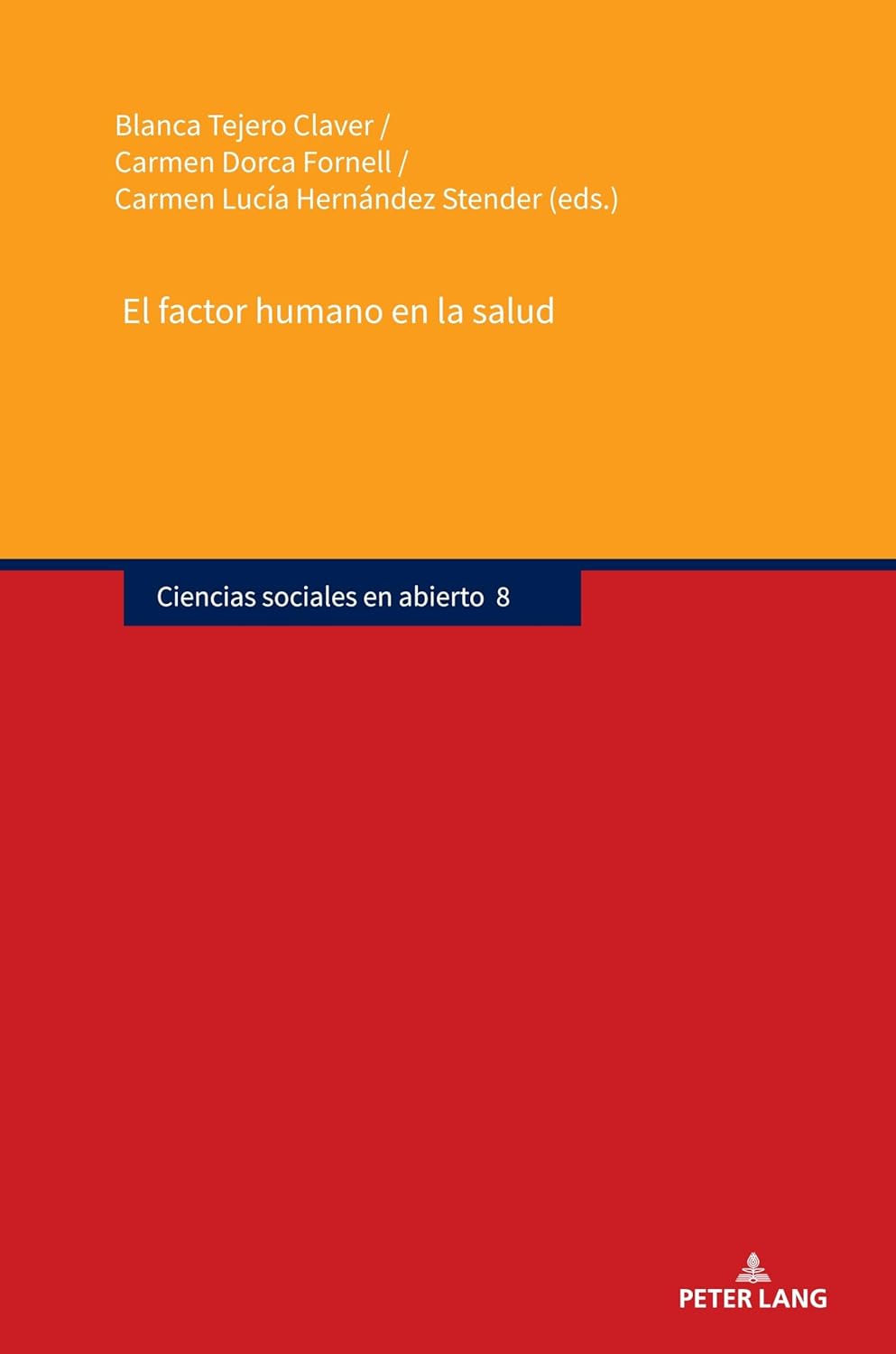El factor humano en la salud (Ciencias sociales en abierto, 8) (Spanish Edition)