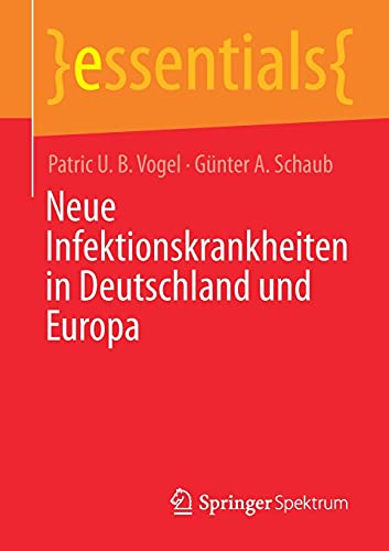 Neue Infektionskrankheiten in Deutschland und Europa (essentials) (German Edition)