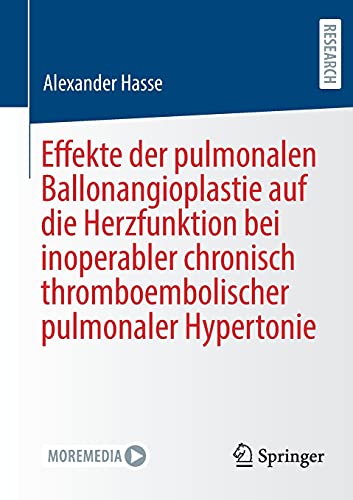 Effekte der pulmonalen Ballonangioplastie auf die Herzfunktion bei inoperabler chronisch thromboembolischer pulmonaler Hypertonie (German Edition)