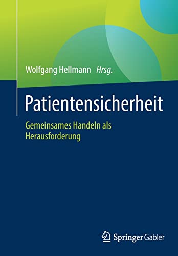 Patientensicherheit: Gemeinsames Handeln als Herausforderung (German Edition)