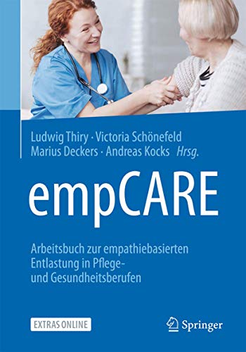 empCARE: Arbeitsbuch zur empathiebasierten Entlastung in Pflege- und Gesundheitsberufen (German Edition)
