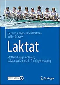 Laktat: Stoffwechselgrundlagen, Leistungsdiagnostik, Trainingssteuerung (German Edition)