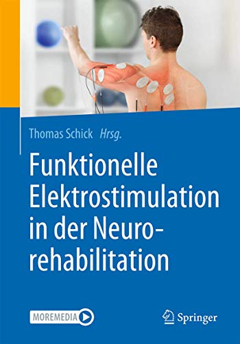 Funktionelle Elektrostimulation in der Neurorehabilitation: Synergieeffekte von Therapie und Technologie (German Edition)