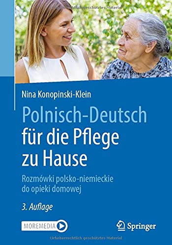 Polnisch-Deutsch für die Pflege zu Hause: Rozmówki polsko-niemieckie do opieki domowej, 3e (German and Polish Edition)