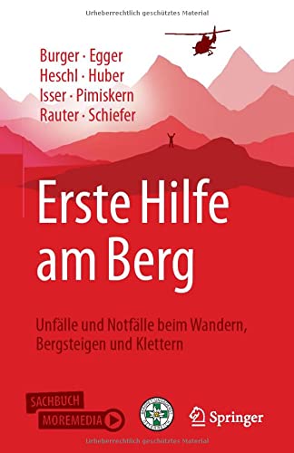 Erste Hilfe am Berg: Unfälle und Notfälle beim Wandern, Bergsteigen und Klettern (German Edition)
