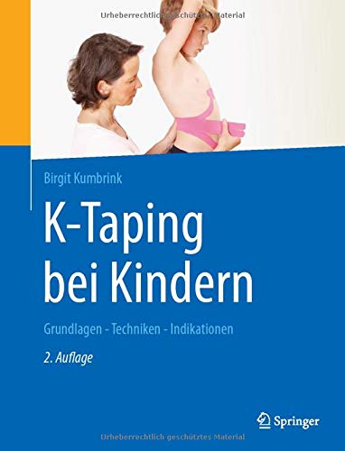 K-Taping bei Kindern: Grundlagen – Techniken – Indikationen, 2e (German Edition)