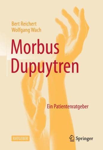 Morbus Dupuytren: Ein Patientenratgeber (German Edition)