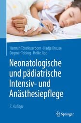 Neonatologische und pädiatrische Intensiv- und Anästhesiepflege (7th ed.)