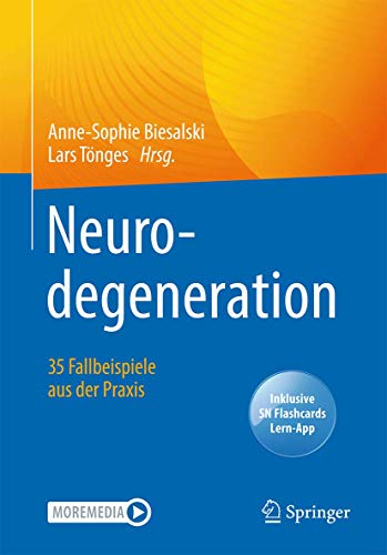 Neurodegeneration – 35 Fallbeispiele aus der Praxis (German Edition)