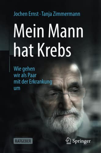Mein Mann hat Krebs: Wie gehen wir als Paar mit der Erkrankung um (German Edition)