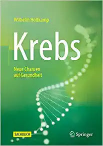 Krebs: Neue Chancen auf Gesundheit, 2. Aufl Edition (German Edition)