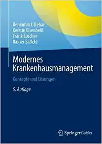Modernes Krankenhausmanagement: Konzepte und Lösungen (German Edition)