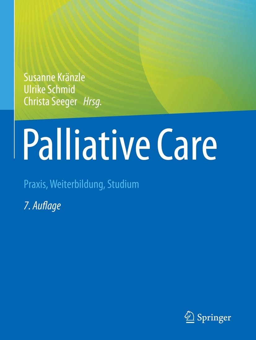 Palliative Care: Praxis, Weiterbildung, Studium, 7th Edition