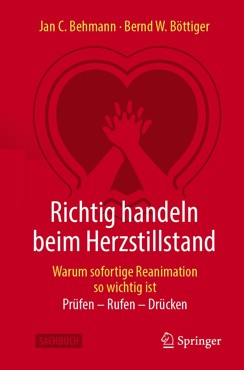 Richtig handeln beim Herzstillstand – Warum sofortige Reanimation so wichtig ist: Prüfen – Rufen – Drücken (German Edition)