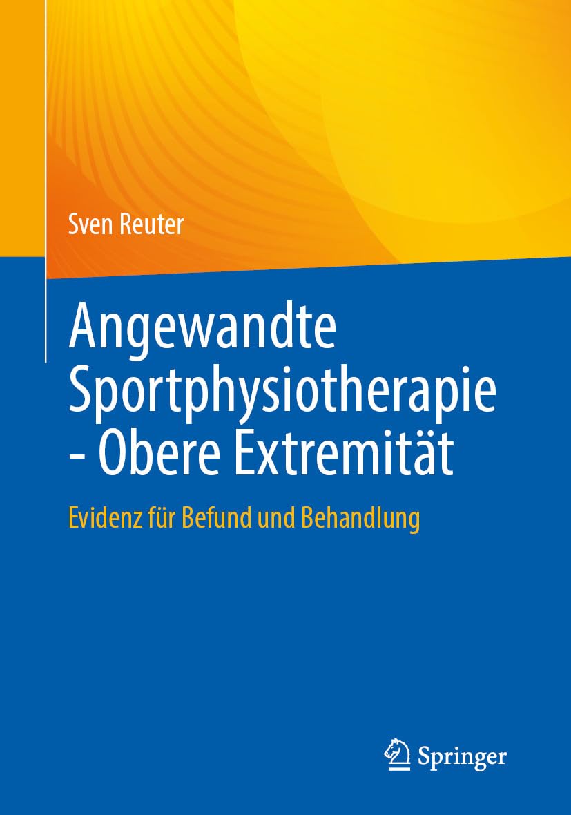 Angewandte Sportphysiotherapie – Obere Extremität: Evidenz für Befund und Behandlung (German Edition)
