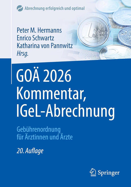 GOÄ 2026 Kommentar, IGeL-Abrechnung: Gebührenordnung für Ärztinnen und Ärzte (Abrechnung erfolgreich und optimal) (German Edition), 20th Edition