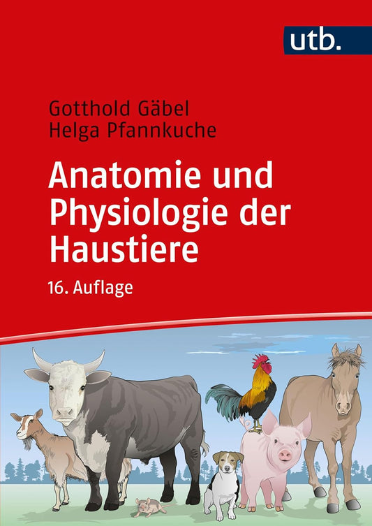 Anatomie und Physiologie der Haustiere, 16. Auflage