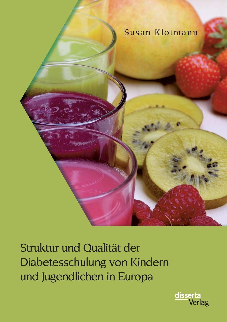 Struktur und Qualität der Diabetesschulung von Kindern und Jugendlichen in Europa (German Edition), 24th Edition