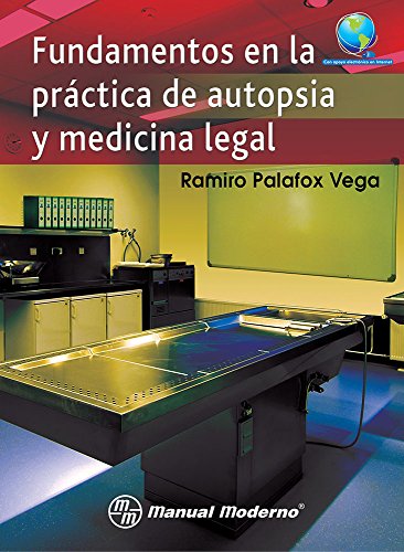 Fundamentos en la práctica de autopsia y medicina legal