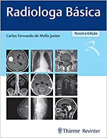 Radiologia Básica Junior, Carlos Fernando de Mello, 3ª edição