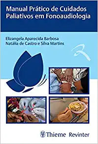 Manual Prático de Cuidados Paliativos em Fonoaudiologia