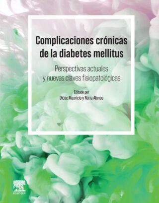 Complicaciones crónicas de la diabetes mellitus. Perspectivas actuales y nuevas claves fisiopatológicas