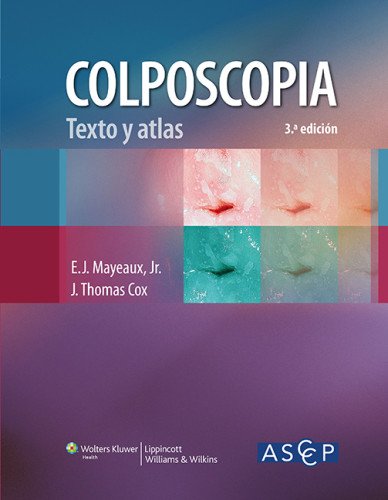 Colposcopia. Texto y atlas, 3e edicion (Spanish Edition)