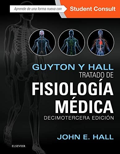 Guyton y Hall. Tratado de fisiología médica, 13ª edición (Spanish Edition)