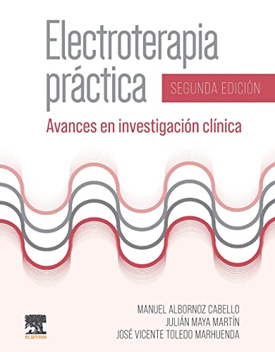 Electroterapia práctica (2ª ed.): Avances en investigación clínica