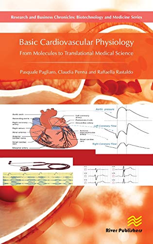 Basic Cardiovascular Physiology: From Molecules to Translational Medical Science (River Publishers Series in Research and Business Chronicles: Biotechnology and Medicine)