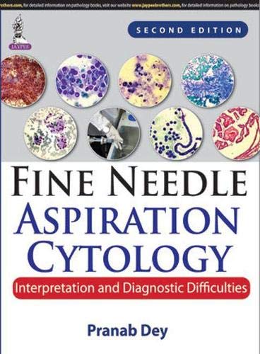 Fine Needle Aspiration Cytology: Interpretation and Diagnostic Difficulties, 2nd Edition