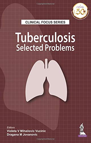 Clinical Focus Series: Tuberculosis: Selected Problems