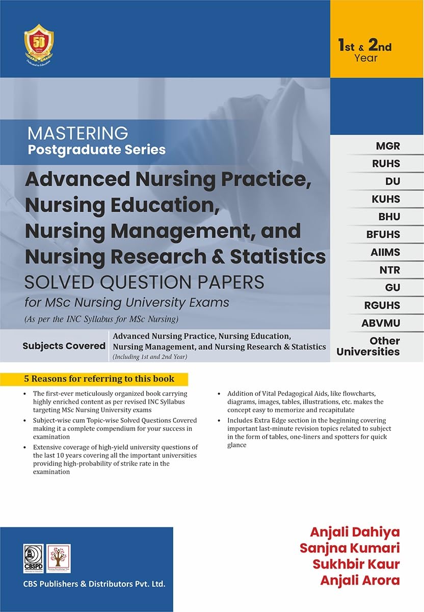 Advanced Nursing Practice, Nursing Education, Nursing Management,and Nursing Research & Statistics: Solved Question Papers
