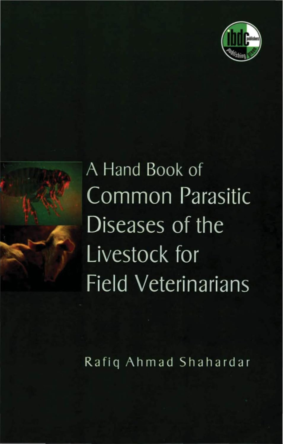 Handbook of Common Parasitic Diseases of the Livestock for Field Veterinarians