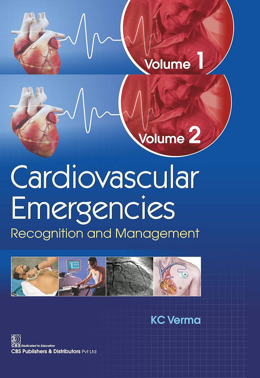 Cardiovascular Emergencies Recognition and Management Volume 1 and Vol. II