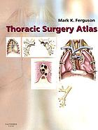 Thoracic Surgery Atlas, 1e