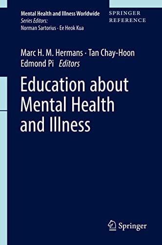 Education about Mental Health and Illness (Mental Health and Illness Worldwide)