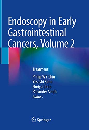 Endoscopy in Early Gastrointestinal Cancers, Volume 2: Treatment
