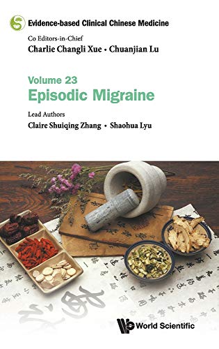 Evidence-Based Clinical Chinese Medicine – Volume 23: Episodic Migraine