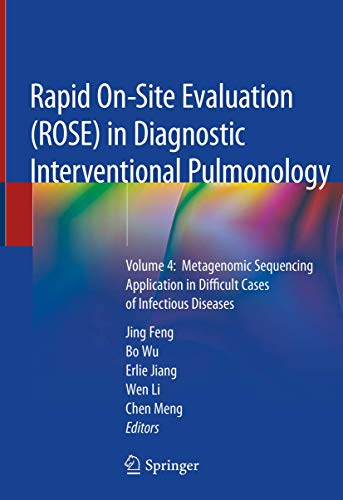 Rapid On-Site Evaluation (ROSE) in Diagnostic Interventional Pulmonology: Volume 4: Metagenomic Sequencing Application in Difficult Cases of Infectious Diseases