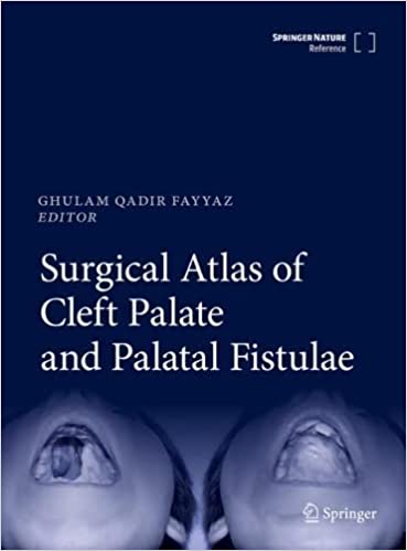 Surgical Atlas of Cleft Palate and Palatal Fistulae