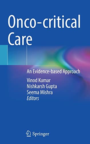Onco-critical Care: An Evidence-based Approach